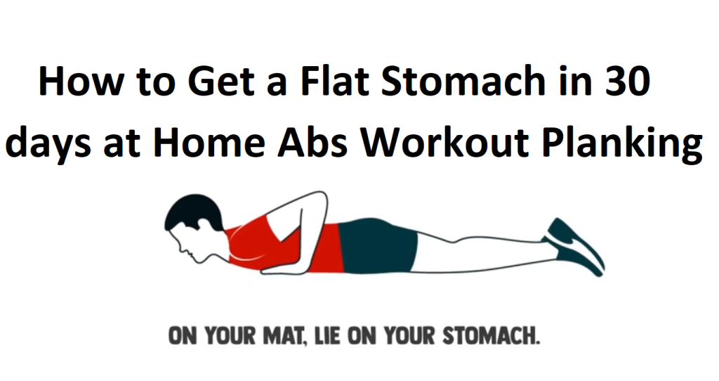 How to Get a Flat Stomach in 30 Days at Home