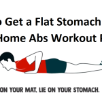 How to Get a Flat Stomach at Home in 30 Days